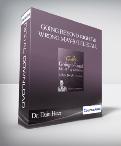 Dr. Dain Heer - Going Beyond Right & Wrong May-20 Telecall