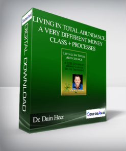 Dr. Dain Heer - Living in Total Abundance. A Very Different Money Class + Processes