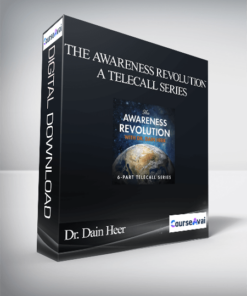 Dr. Dain Heer - The Awareness Revolution - A Telecall Series