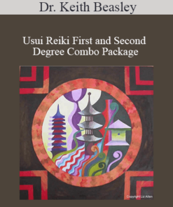 Dr. Keith Beasley - Usui Reiki First and Second Degree Combo Package