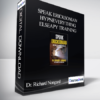 Dr. Richard Nongard - Speak Ericksonian HypnEverything Elseapy Training