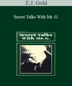E.J. Gold - Secret Talks With Mr. G