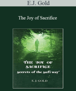 E.J. Gold - The Joy of Sacrifice