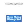 Eben Pagan - Money Making Blueprint 2021