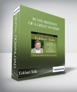 Eckhart Tolle-In The Presence Of A Great Mystery