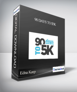 Edna Keep - 90 Days To $5K