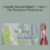 Ellen Kratka ( Results Beyond Belief ) - Class 3 - The Pyramid of Motivations
