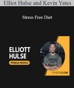 Elliot Hulse and Kevin Yates - Stress Free Diet