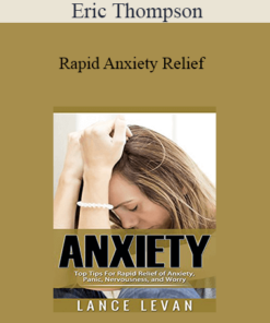 Eric Thompson - Rapid Anxiety Relief