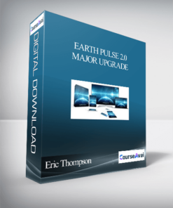 Eric Thompson – Earth Pulse 2.0 – Major Upgrade