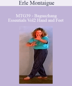 Erle Montaigue - MTG39 - Baguazhang Essentials Vol2 Hand and Feet