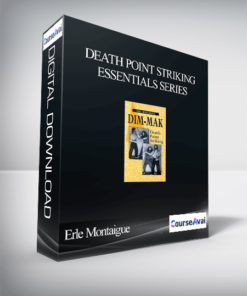 Erle Montaigue – Death Point Striking Essentials Series
