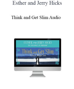 Esther and Jerry Hicks - Think and Get Slim Audio
