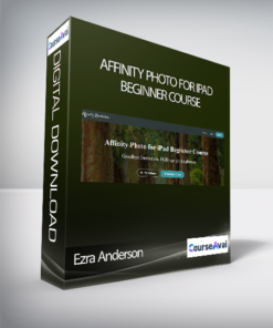 Ezra Anderson - Affinity Photo for iPad Beginner Course