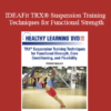 Fraser Quelch - IDEAFit TRX® Suspension Training Techniques for Functional Strength