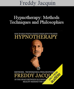 Freddy Jacquin - Hypnotherapy: Methods Techniques and Philosophies
