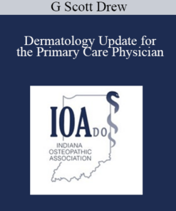G Scott Drew - Dermatology Update for the Primary Care Physician