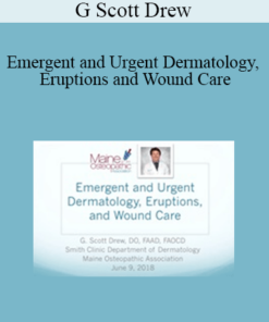 G Scott Drew - Emergent and Urgent Dermatology