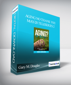 Gary M. Douglas - Aging No Thank You May-20 Teleseries 2