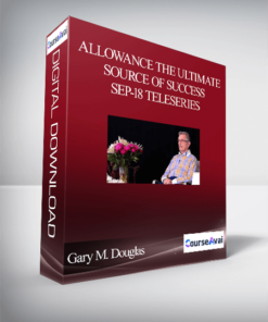 Gary M. Douglas - Allowance the Ultimate Source of Success Sep-18 Teleseries