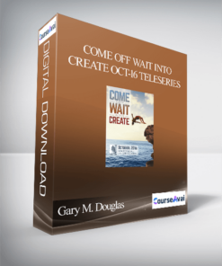 Gary M. Douglas - Come off Wait into Create Oct-16 Teleseries