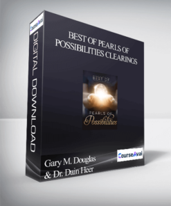 Gary M. Douglas & Dr. Dain Heer - Best of Pearls of Possibilities Clearings