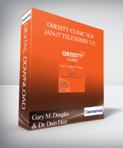 Gary M. Douglas & Dr. Dain Heer - Obesity Clinic Nov-Jan-17 Teleseries 7-12