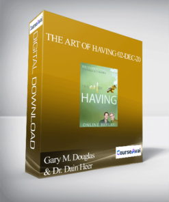 Gary M. Douglas & Dr. Dain Heer - The Art of Having 02-Dec-20