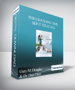 Gary M. Douglas & Dr. Dain Heer - The Changing Time Sep-17 Telecall