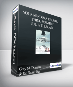 Gary M. Douglas & Dr. Dain Heer - Your Mind is a Terrible Thing Waste It Jul-18 Telecall