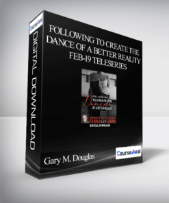 Gary M. Douglas - Following to Create the Dance of a Better Reality Feb-19 Teleseries