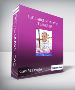 Gary M. Douglas - I get around May-16 Teleseries