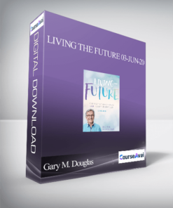 Gary M. Douglas - Living the Future 03-Jun-20