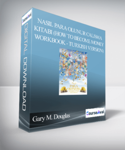 Gary M. Douglas - NASIL PARA OLUNUR CALISMA KITABI (How to Become Money Workbook - Turkish Version)