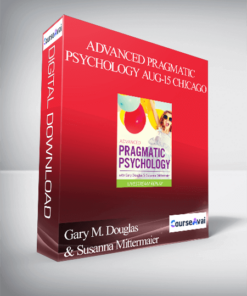 Gary M. Douglas & Susanna Mittermaier - Advanced Pragmatic Psychology Aug-15 Chicago
