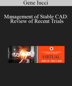 Gene Iucci - Management of Stable CAD: Review of Recent Trials