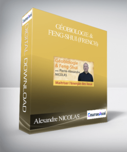Géobiologie & Feng-Shui (French) by Alexandre NICOLAS