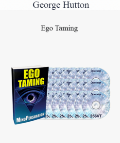 George Hutton - Ego Taming