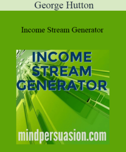 George Hutton - Income Stream Generator