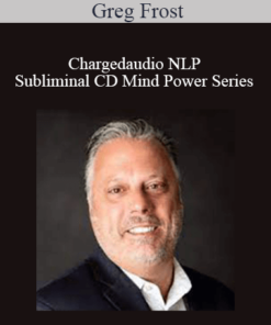 Greg Frost - Chargedaudio NLP Subliminal CD Mind Power Series