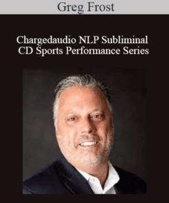 Greg Frost - Chargedaudio NLP Subliminal CD Sports Performance Series