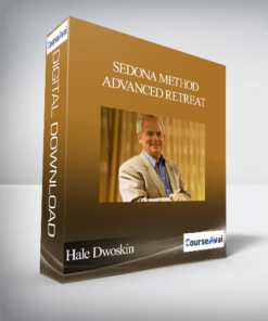 Hale Dwoskin - Sedona Method - Advanced Retreat