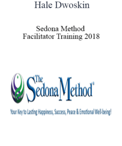Hale Dwoskin - Sedona Method - Facilitator Training 2018