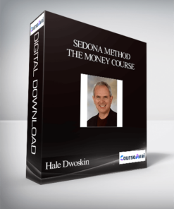 Hale Dwoskin - Sedona Method - The Money Course