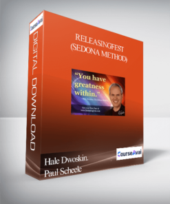 Hale Dwoskin. Paul Scheele – ReleasingFest (Sedona Method)