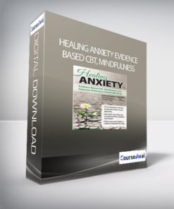 Healing Anxiety Evidence-Based CBT