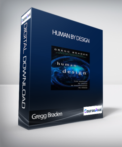 Human by Design with Gregg Braden