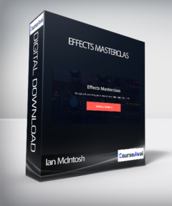 Ian McIntosh - Effects Masterclas