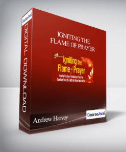 Igniting the Flame of Prayer With Andrew Harvey