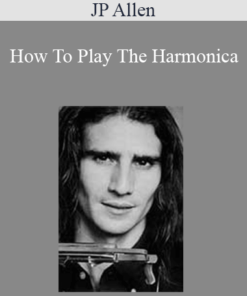 JP Allen - How To Play The Harmonica